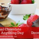 NATIONAL CHOCOLATE COVERED ANYTHING DAY